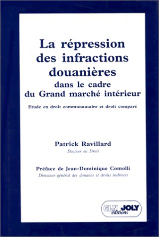 Stock image for La re pression des infractions douanie`res: E tude en droit communautaire et droit compare (French Edition) for sale by dsmbooks