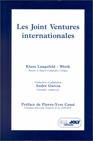 9782907512169: Les joint ventures internationales: Pratiques et techniques contractuelles des coentreprises internationales