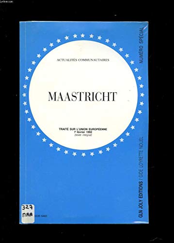 Stock image for Maastricht: Trait sur l'union europenne, 7 fvrier 1992 (texte intgral) for sale by medimops