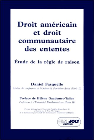 Stock image for DROIT AMERICAIN ET DROIT COMMUNAUTAIRE DES ENTENTES. Etude de la rgle de raison for sale by La bataille des livres