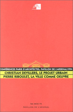 9782907513227: Conferences Paris D'Architectes 1994 Au Pavillon De L'Arsenal