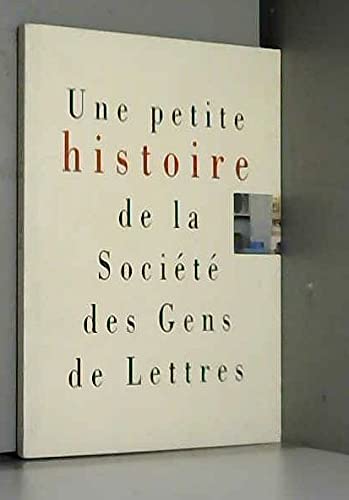 Imagen de archivo de Une petite histoire de la Soci t des Gens de Lettres [Paperback] a la venta por LIVREAUTRESORSAS