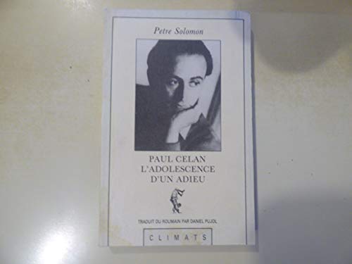 Imagen de archivo de Paul Celan, L'adolescence D'un Adieu a la venta por RECYCLIVRE