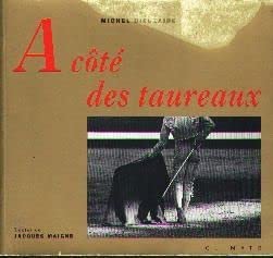 Stock image for A cote des taureaux [Paperback] for sale by LIVREAUTRESORSAS