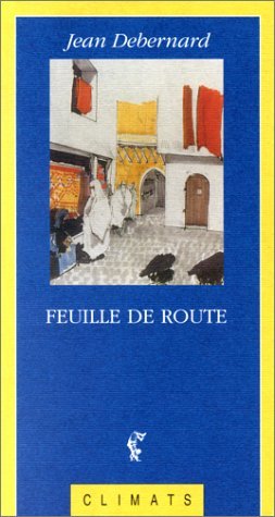 Beispielbild fr Feuille de route: Re cit (Collection Micro-Climats) (French Edition) zum Verkauf von ThriftBooks-Dallas