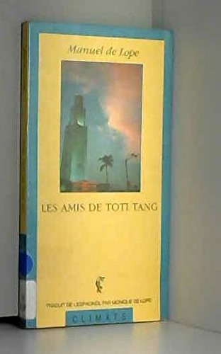 Stock image for Les Amis de Toti Tang for sale by Ammareal