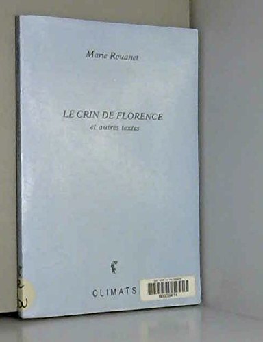 Le crin de Florence et autres textes (French Edition) (9782907563697) by Rouanet, Marie