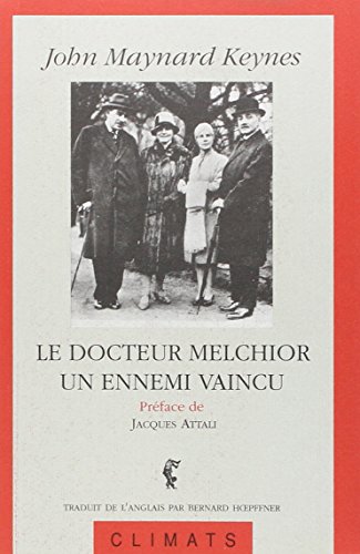 Le docteur Melchior, un ennemi vaincu. le Conseil des Quatre, Paris, 1919 - Keynes, John-Maynard