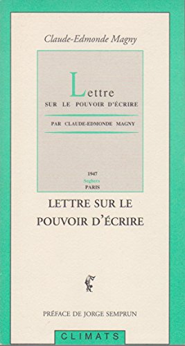 Lettre sur le pouvoir d'Ã©crire (9782907563789) by Magny, Claude-Edmonde