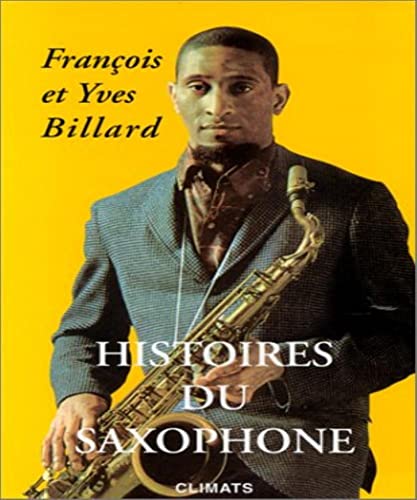 Imagen de archivo de Histoires Du Saxophone a la venta por RECYCLIVRE