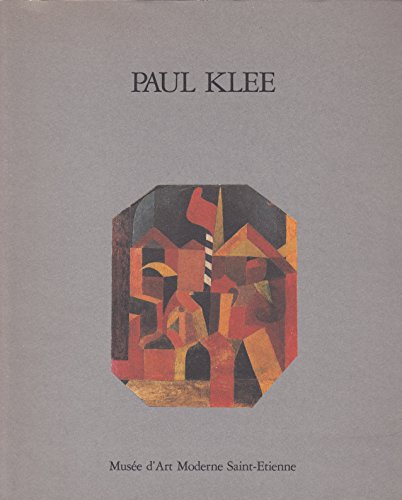 9782907571029: Exposition. saint-etienne. 1988 paul klee : 1879-1940 : 1988, musee d'art moderne, saint-etienne