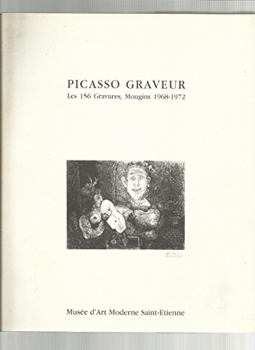 Stock image for Picasso Graveur - Les 156 gravures , Mougins , 1968-1972. for sale by Books+