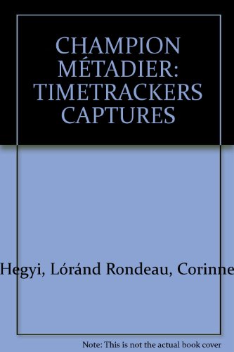 Stock image for CHAMPION MTADIER: TIMETRACKERS CAPTURES for sale by Ammareal