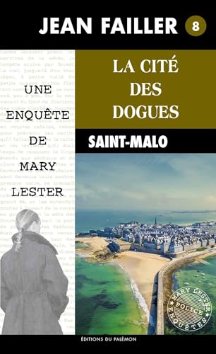 Beispielbild fr Une Enqute De Mary Lester. Vol. 8. La Cit Des Dogues zum Verkauf von RECYCLIVRE