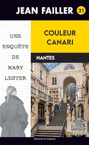 Une enquête de Mary Lester. 21. Couleur canari