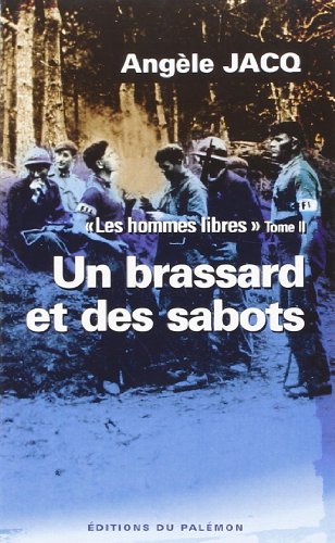 Stock image for Les Hommes Libres. Vol. 2. Un Brassard Et Des Sabots for sale by RECYCLIVRE