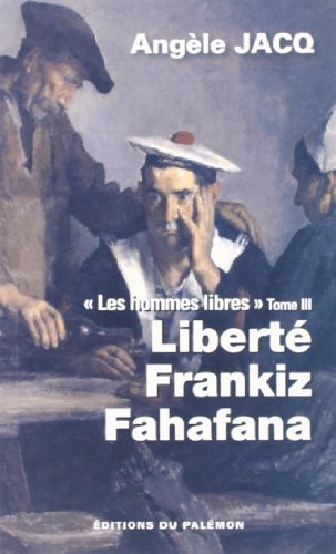 Stock image for Les hommes libres, Tome 3 : Libert, Frankiz, Valaha for sale by Ammareal