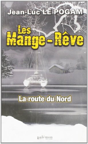 Stock image for Les Mange-Rve, Tome 2 : La route du Nord for sale by Ammareal