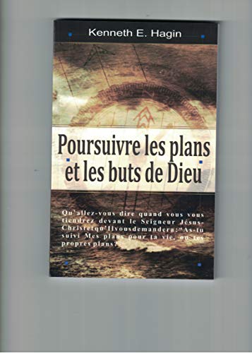 Stock image for Poursuivre les plans et les buts de Dieu for sale by medimops