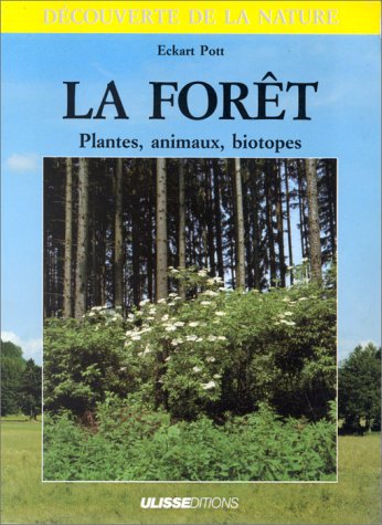 Imagen de archivo de La Fort: Plantes, animaux, biotopes a la venta por Librairie Th  la page