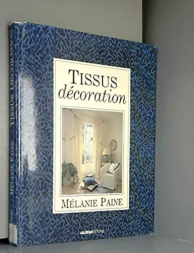 Beispielbild fr Tissus Dcoration zum Verkauf von RECYCLIVRE