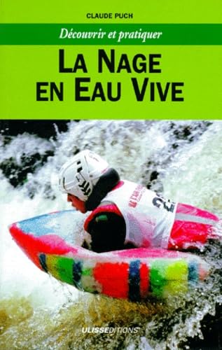 Imagen de archivo de La nage en eau vive a la venta por A TOUT LIVRE