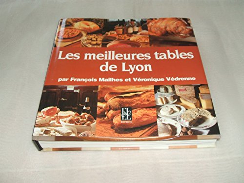 9782907608329: Les meilleures tables de Lyon