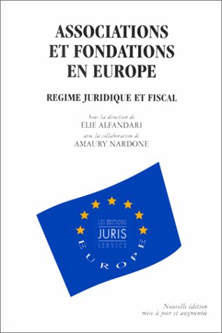 Beispielbild fr Les associations et fondations en Europe, 2e dition. Rgime juridique et fiscal zum Verkauf von medimops