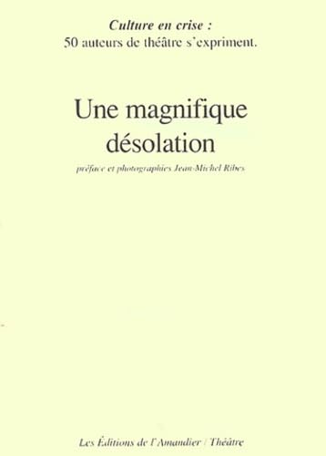 UNE MAGNIFIQUE DESOLATION