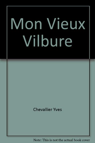 Stock image for Mon Vieux Vilbure for sale by medimops