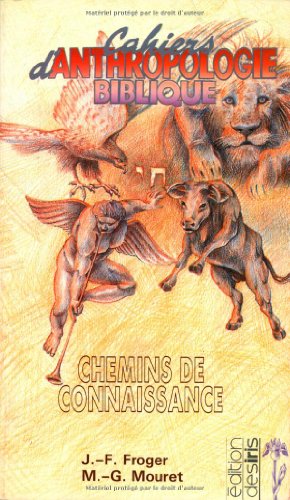 Beispielbild fr Chemins de connaissance. Collection : Cahier d'anthropologie biblique. zum Verkauf von AUSONE