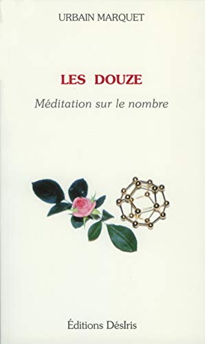 Imagen de archivo de Les Douze : Mditation Sur Le Nombre a la venta por RECYCLIVRE