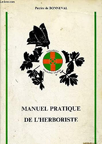 Stock image for Manuel pratique de l'herboriste (Medecine Evolut) for sale by pompon