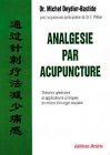 Beispielbild fr Analgesie par acupuncture theories generales et applications clin zum Verkauf von Librairie La Canopee. Inc.