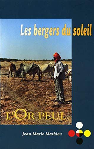 Stock image for Bergers du soleil : L'or peul for sale by medimops