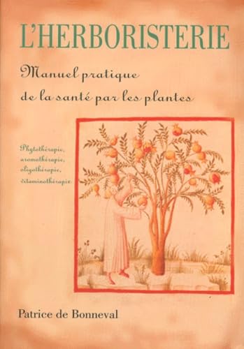 9782907653626: L'herboristerie - manuel pratique de la sant par les plantes pour l'homme et l'animal