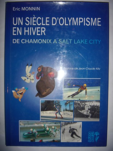 Imagen de archivo de Un sicle d'olympisme en hiver : De Chamonix  Salt Lake City a la venta por Ammareal