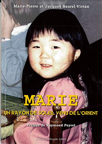 Beispielbild fr Marie un Rayon de Soleil Venu de l'Orient zum Verkauf von medimops