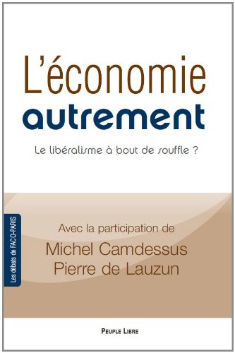 Beispielbild fr L'conomie autrement : Le libralisme  bout de souffle ? zum Verkauf von medimops