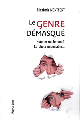 Beispielbild fr Le genre dmasqu : Homme ou Femme ? le choix impossible zum Verkauf von Ammareal