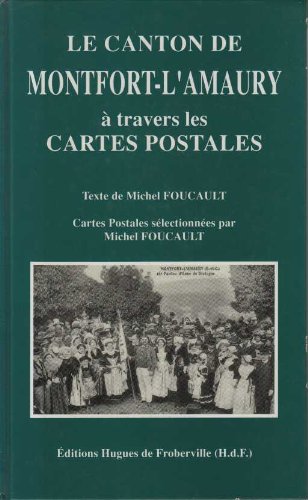 Imagen de archivo de Le canton de montfort-l'amaury a travers les cartes postales [Cartonn] Michel Foucault a la venta por Au bon livre