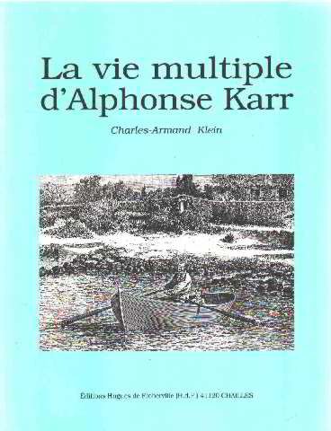 9782907659055: La vie multiple d'Alphonse Karr