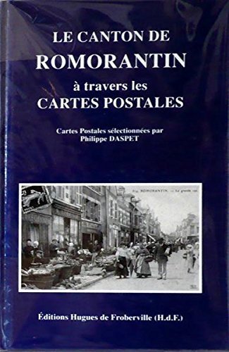 Imagen de archivo de Le canton de Romorantin  travers les cartes postales a la venta por medimops