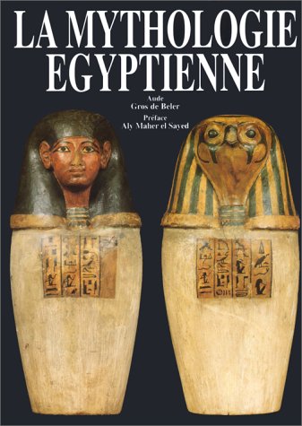 Beispielbild fr La mythologie gyptienne zum Verkauf von Ammareal