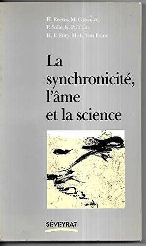 La SynchronicitÃ©, l'Ã¢me et la science (9782907685078) by Hubert Reeves