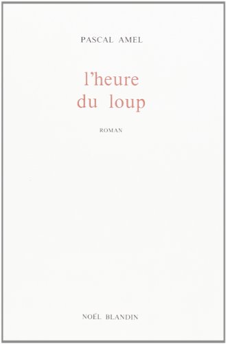 Beispielbild fr Heure du Loup Roman zum Verkauf von Ammareal