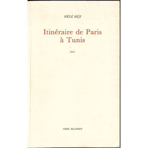 Beispielbild fr Itinraire De Paris  Tunis : Satire zum Verkauf von RECYCLIVRE