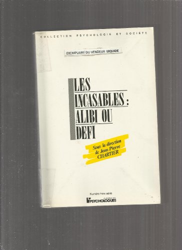 Beispielbild fr Incasables:alibi ou defi (les) zum Verkauf von medimops