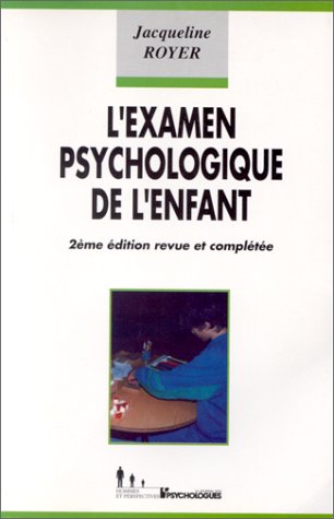 Stock image for L'EXAMEN PSYCHOLOGIQUE DE L'ENFANT. : 2me dition revue et augmente 1993 for sale by Ammareal