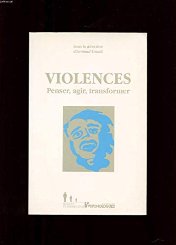 Beispielbild fr Violences . Penser , Agir , Transformer . zum Verkauf von Librairie Pgorier